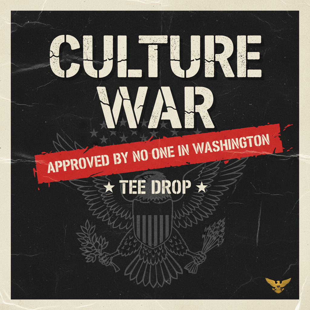 Culture War Tee Drop collection banner — distressed stencil text, Approved by No One in Washington red stamp, great seal eagle watermark