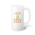 Less Government More Beer Frosted Glass Beer Mug, 16oz