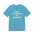 Don't California My Missouri T-Shirt
