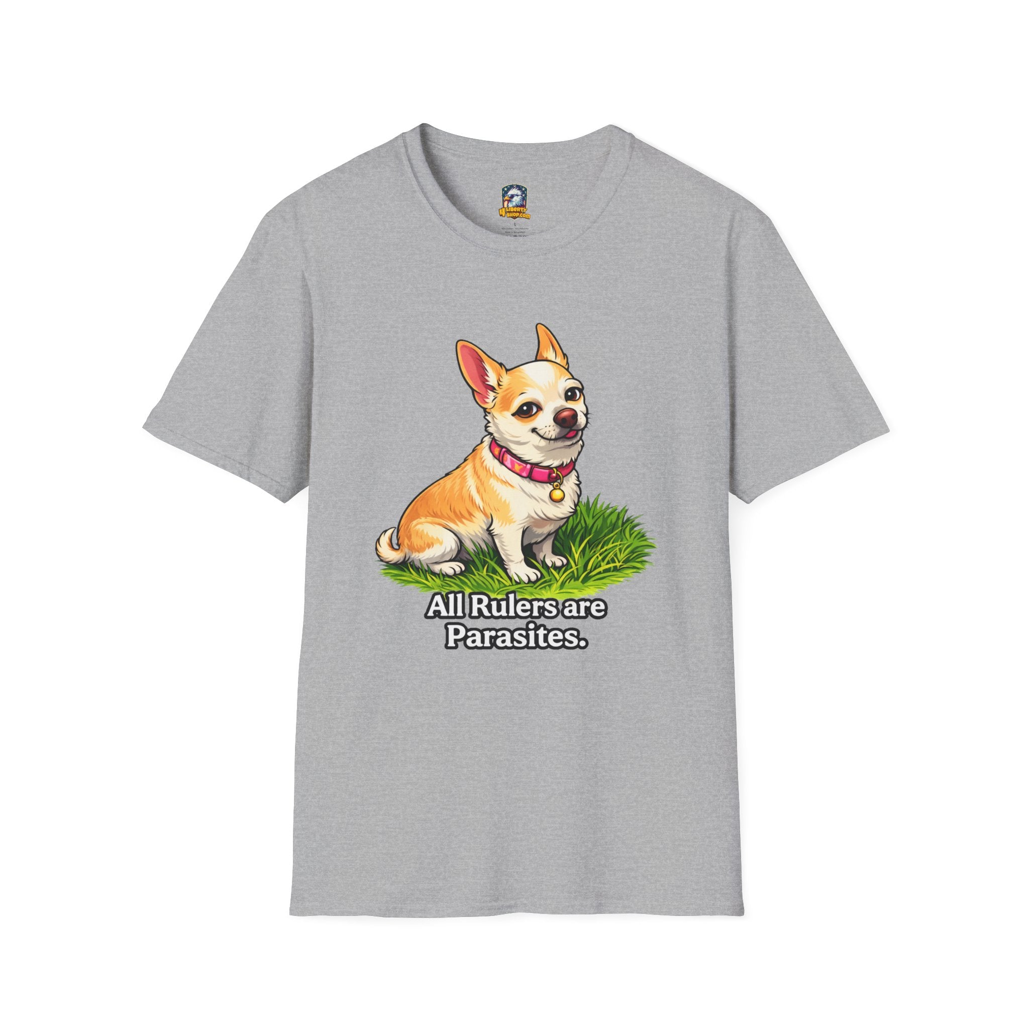 All Rulers Are Parasites Chihuahua Tee — Leo from Culturama