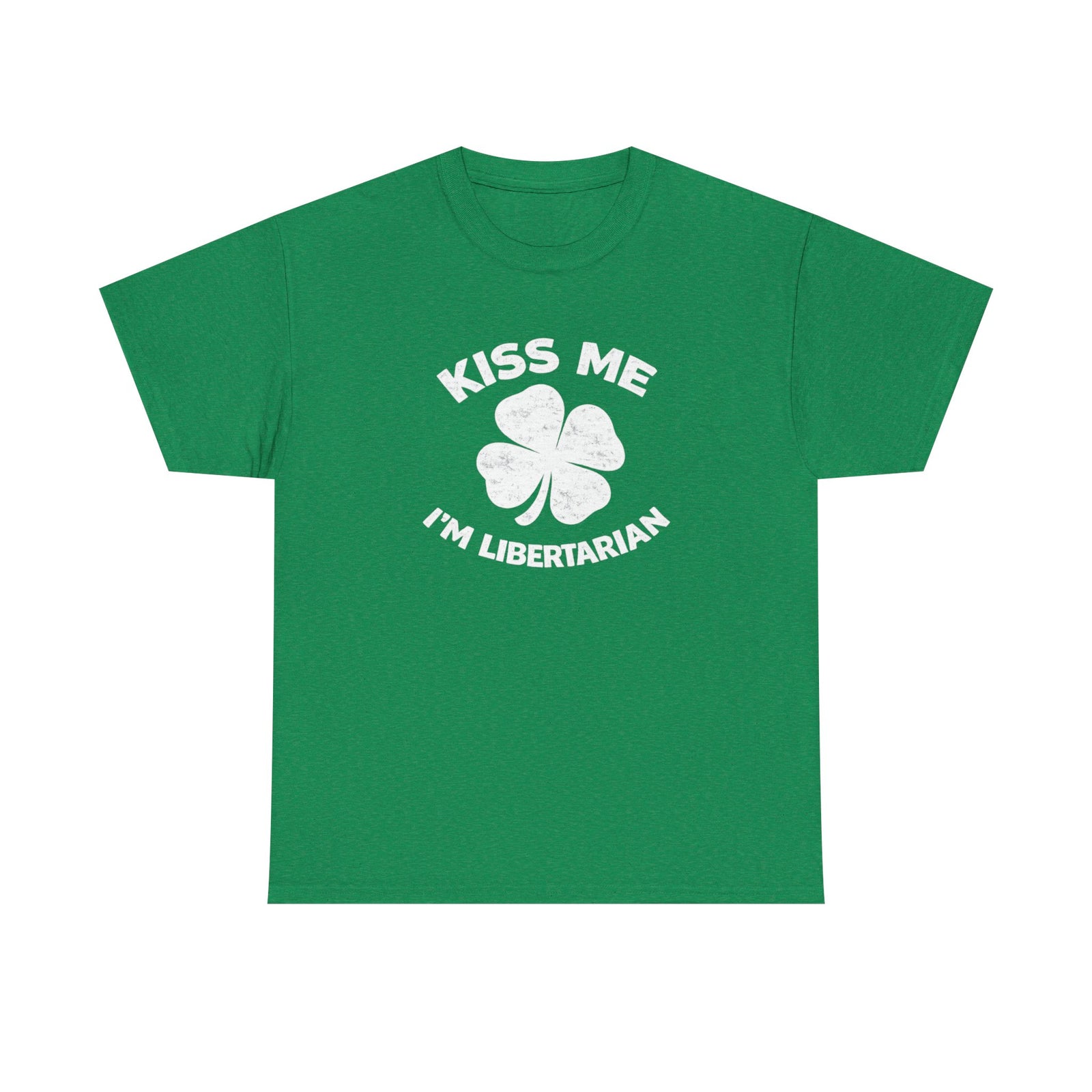 Kiss Me I’m Libertarian T‑Shirt — St. Patrick’s Day Shamrock Political Tee