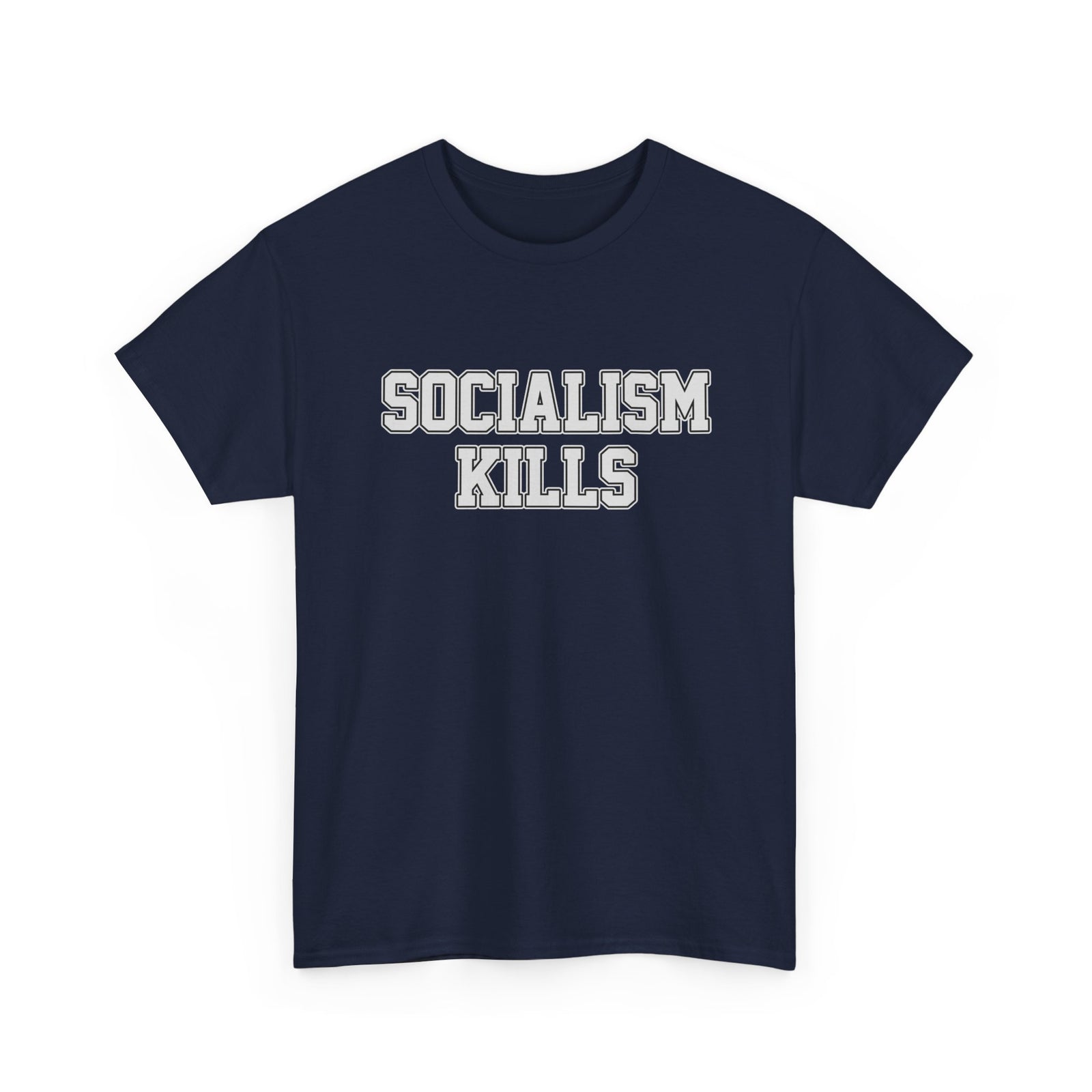Socialism Kills Tee - Political Statement T-Shirt