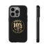 Walton & Johnson: Proud 10%er Phone Case