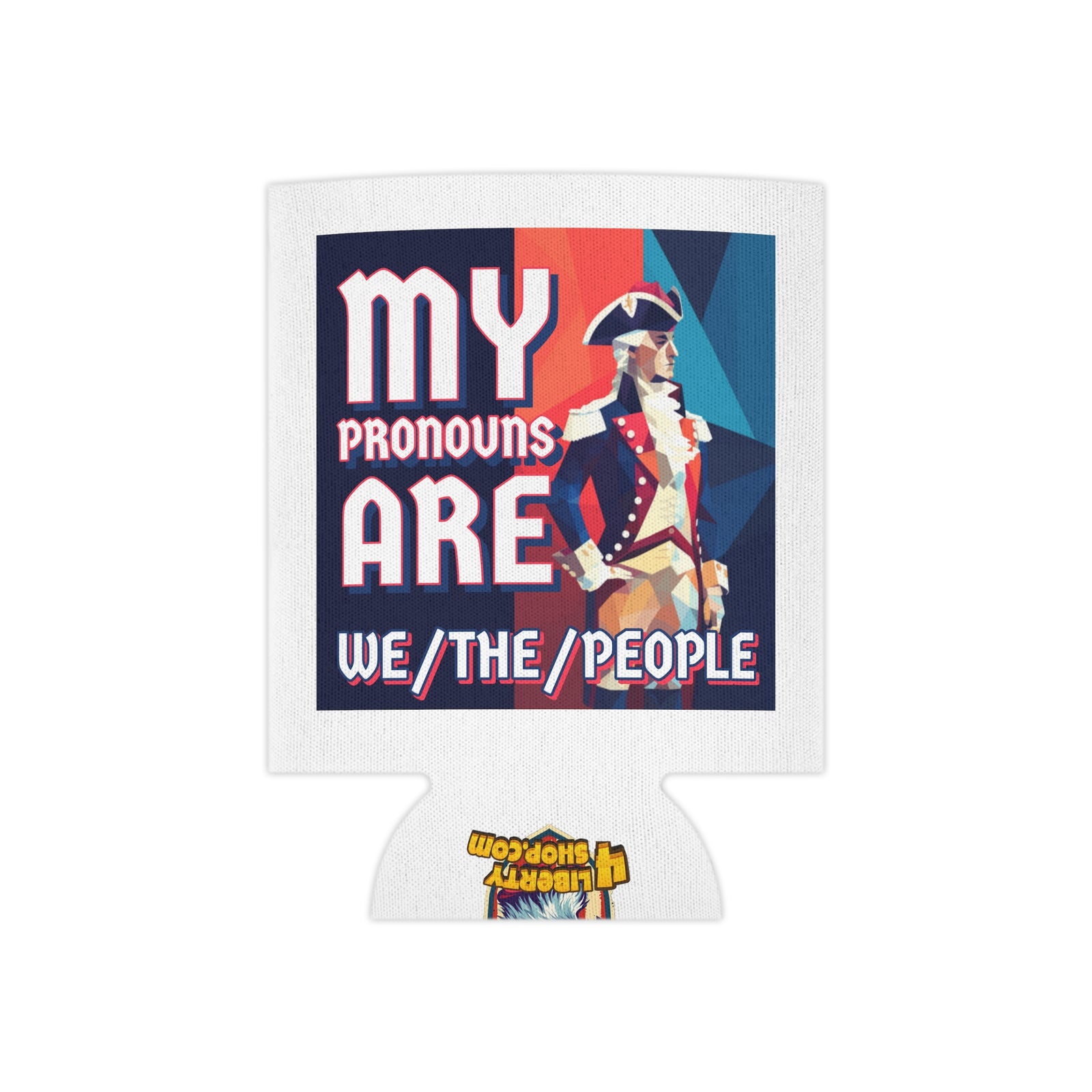 My Pronouns Are Koozie - Patriotic Can Cooler