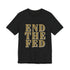 End The Fed T-Shirt