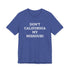 Don't California My Missouri T-Shirt