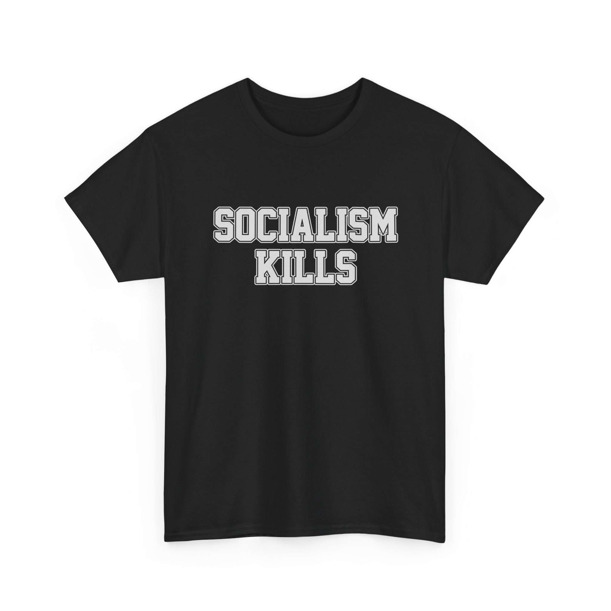 Socialism Kills Tee - Political Statement T-Shirt