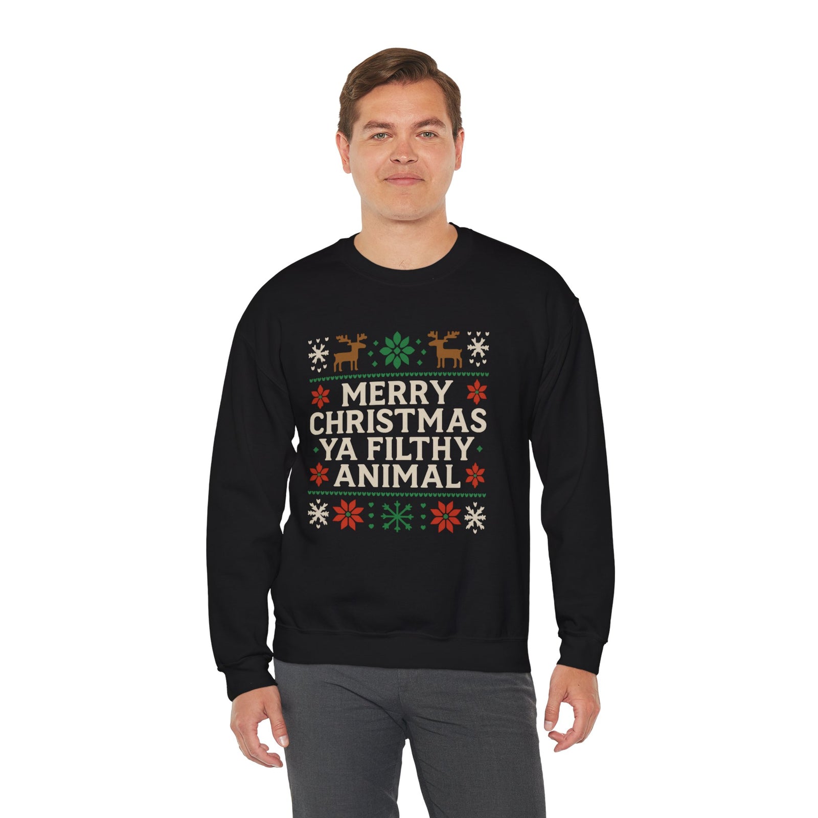 Merry Christmas Ya Filthy Animal Sweatshirt