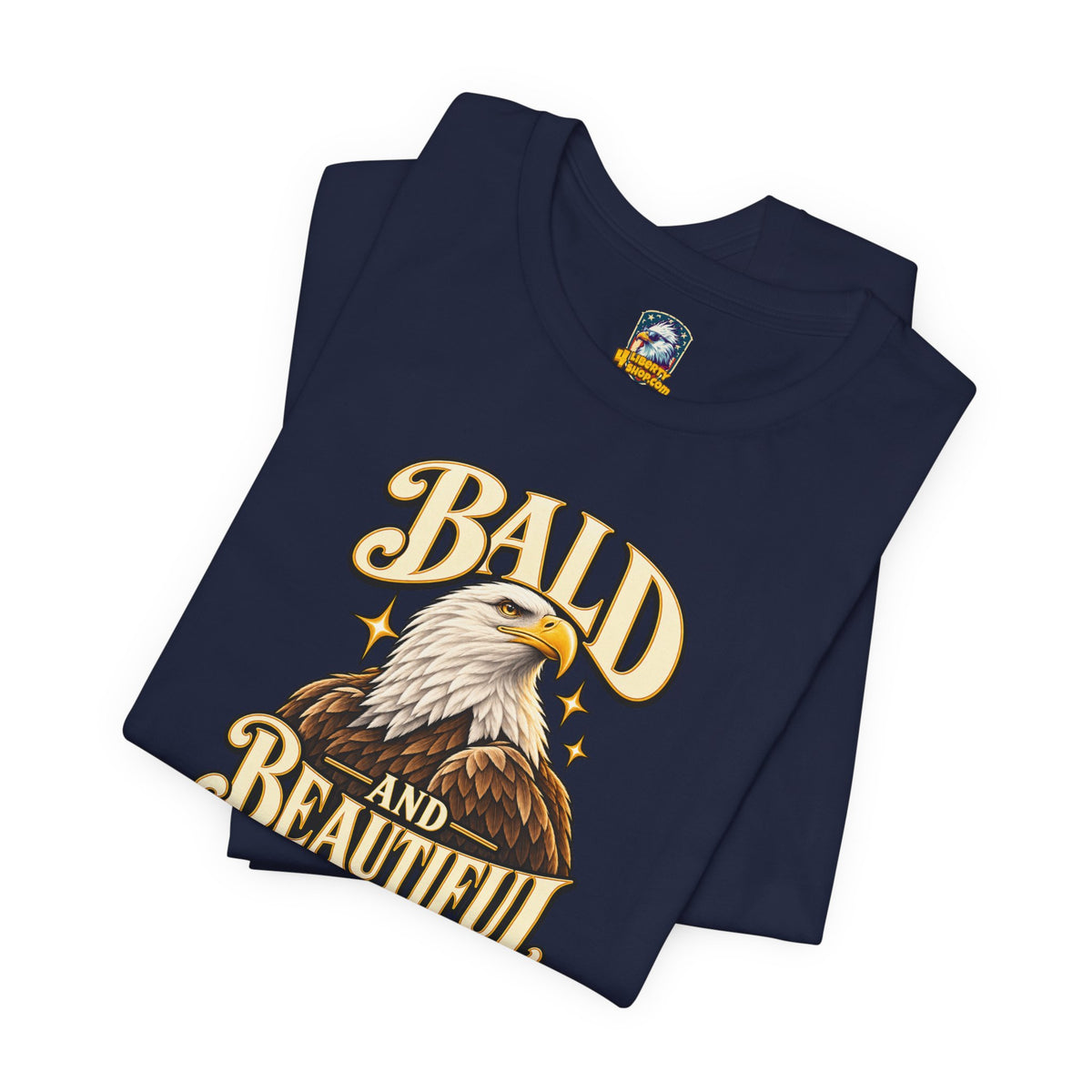 Bald and Beautiful Eagle T-Shirt - 4LibertyShop.com