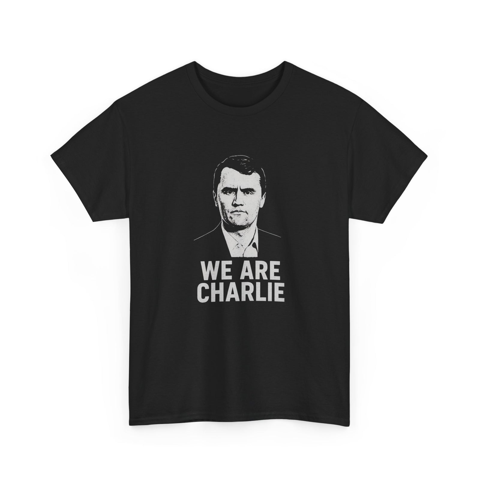 We Are Charlie Kirk Tribute T-Shirt – Walton & Johnson