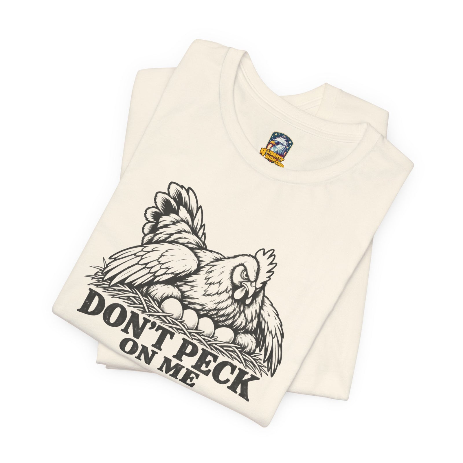 Don't Peck On Me T-Shirt - 4LibertyShop.com