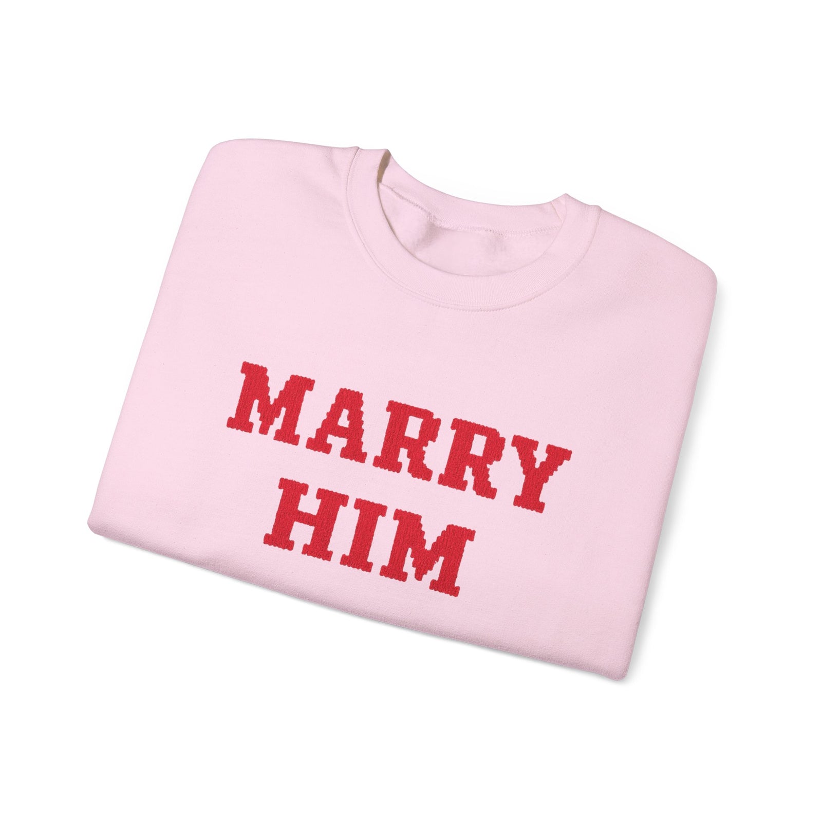 Marry Him Crewneck Sweatshirt – Proposal Proposal Graphic Sweatshirt