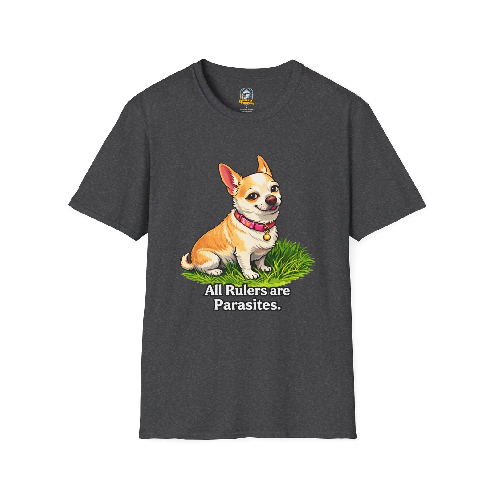 All Rulers Are Parasites Chihuahua Tee — Leo from Culturama