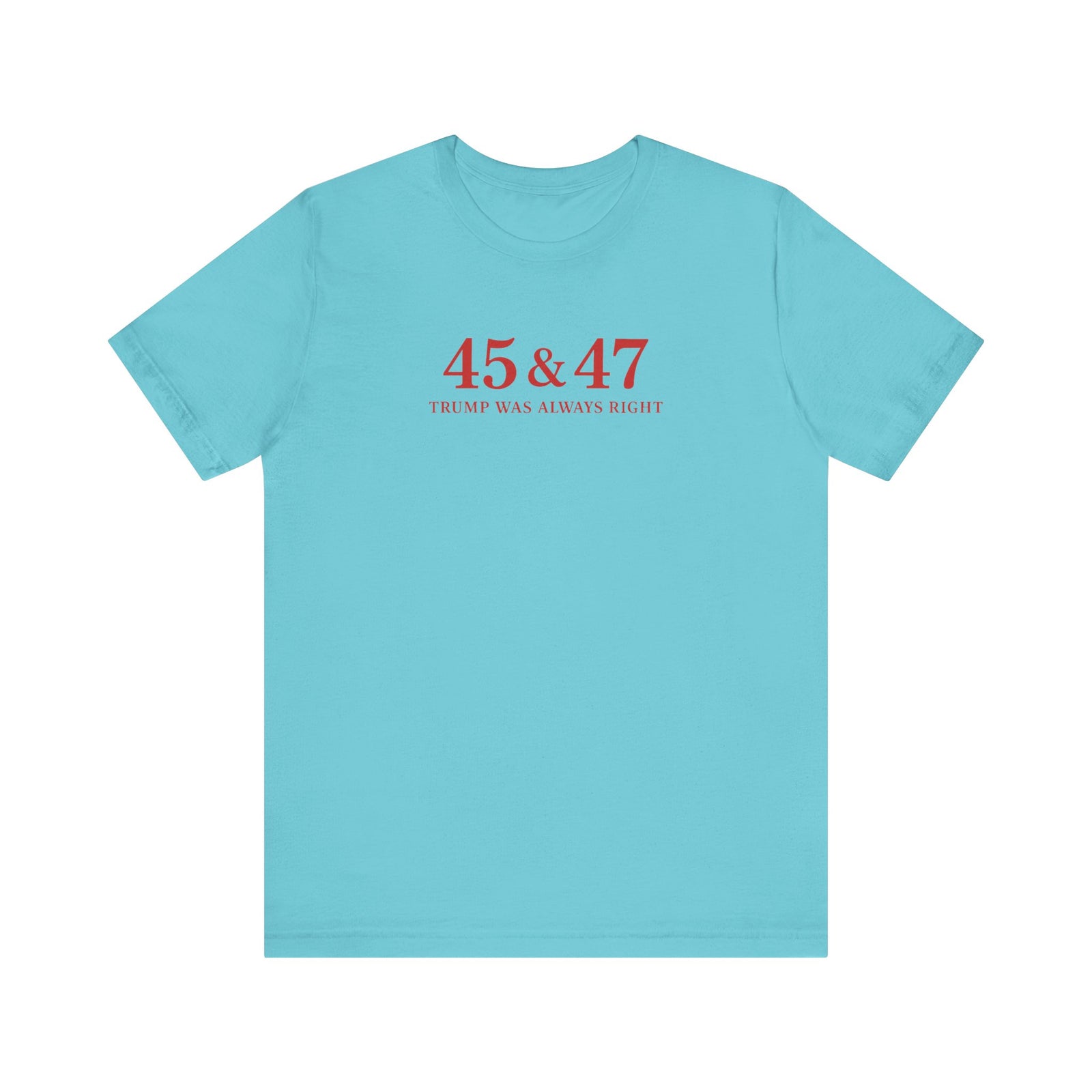 Walton & Johnson: Trump Was Always Right T-Shirt