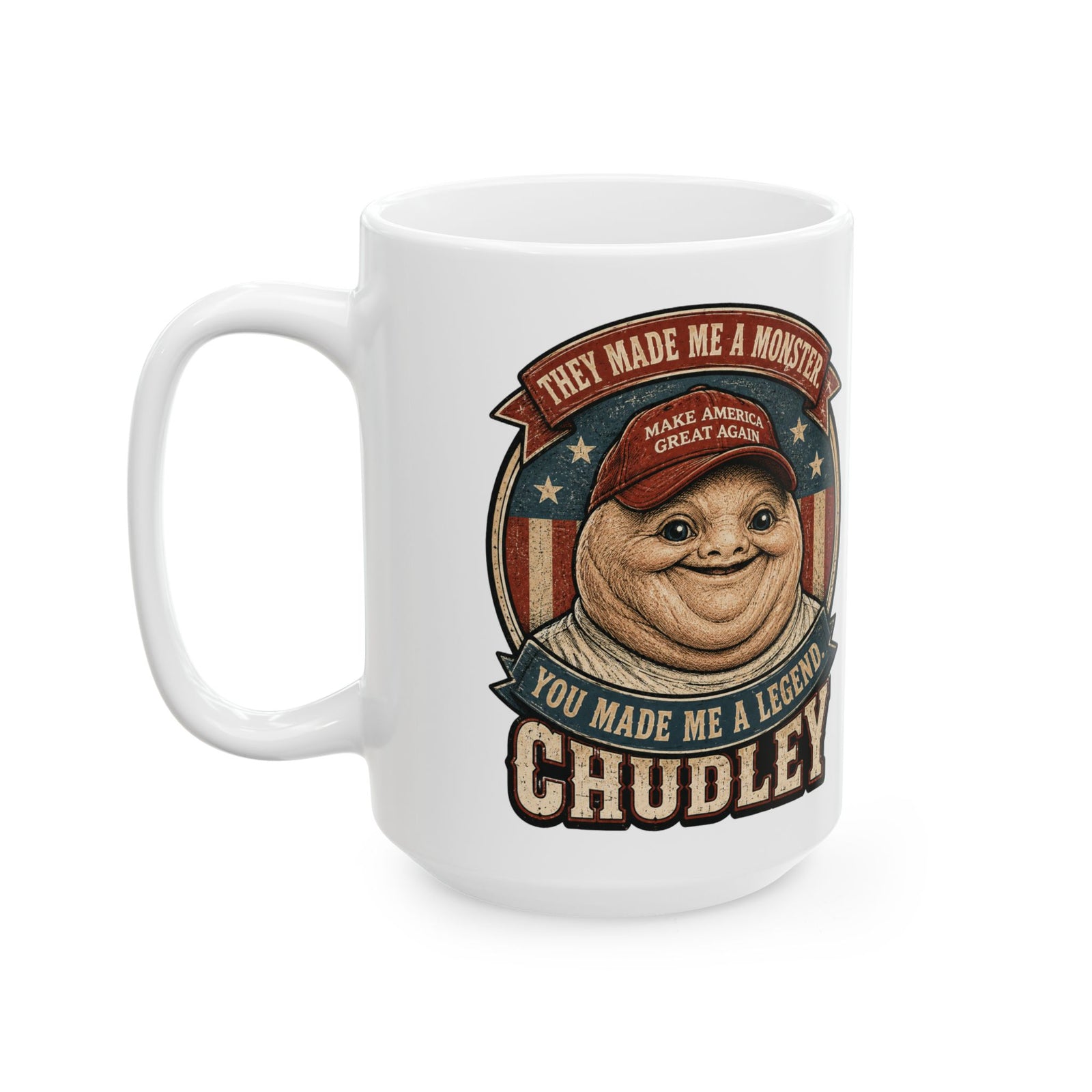 A white ceramic mug featuring a vintage-style graphic of the character Chudley from Superbad, wearing a red cap with an American flag pattern and surrounded by text that reads 'THEY MADE ME A MONSTER' and 'YOU MADE ME A LEGEND'.