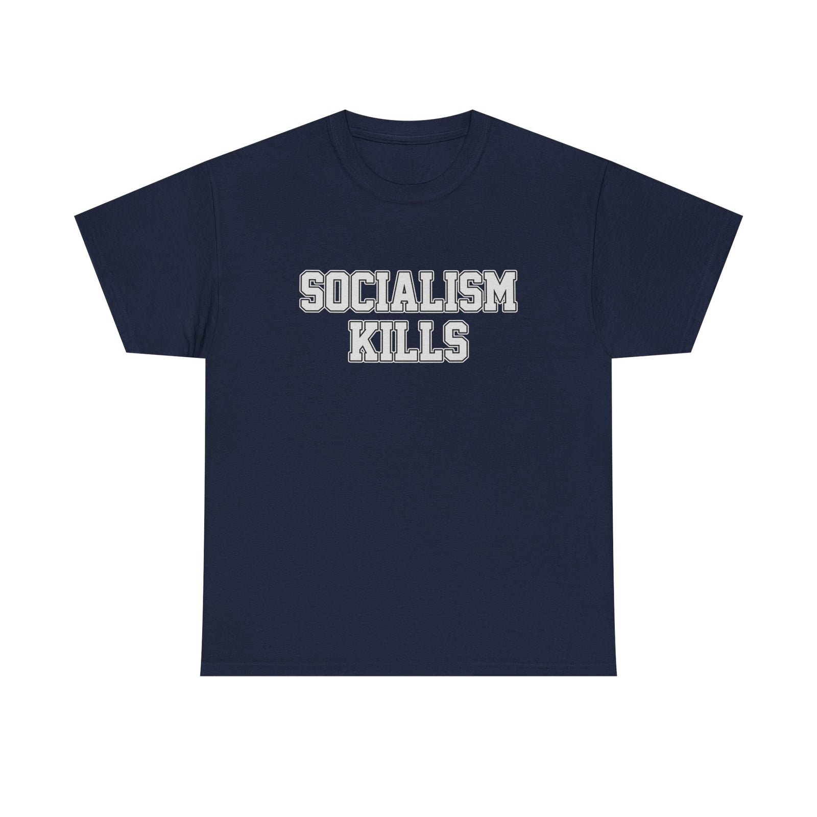 Socialism Kills Tee - Political Statement T-Shirt