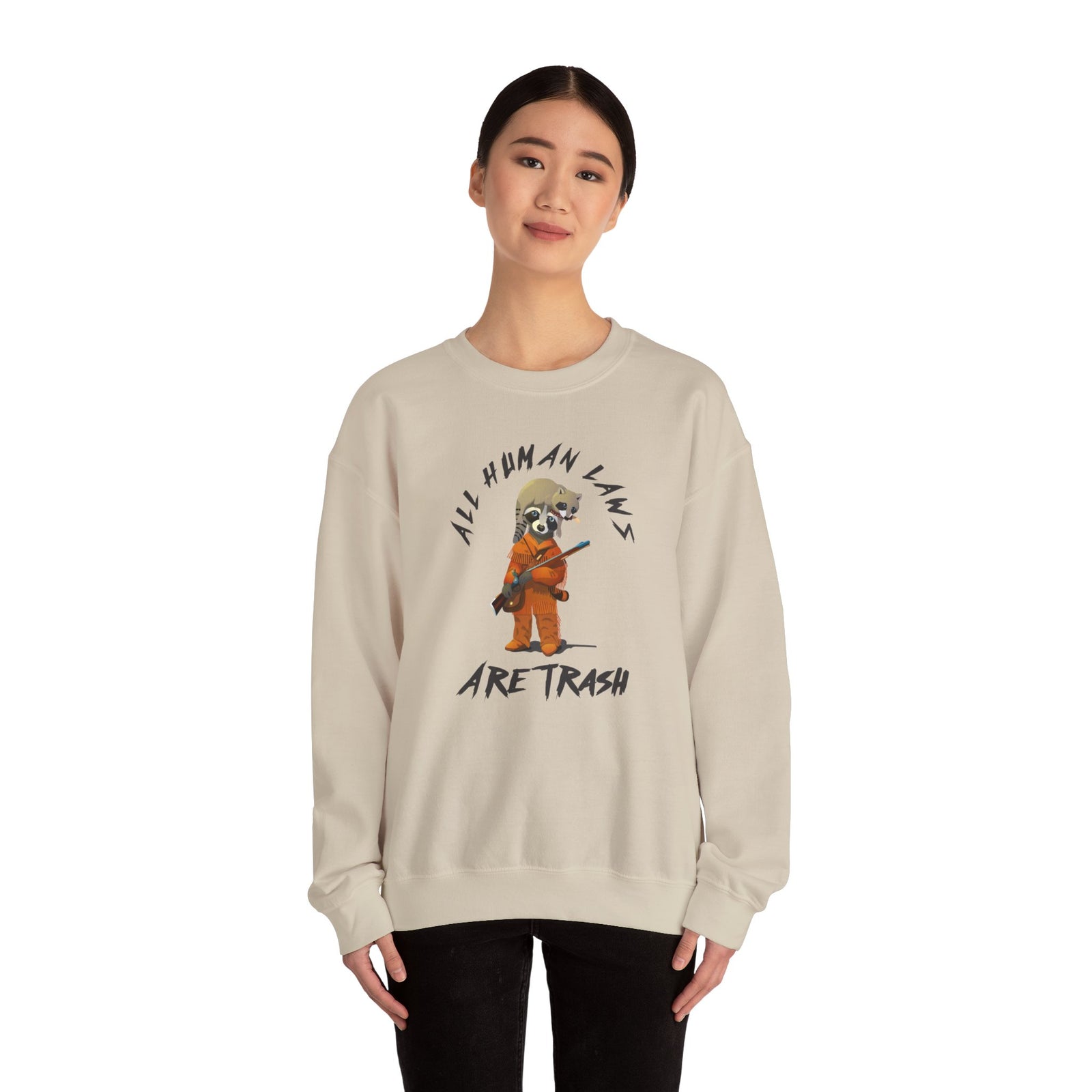 All Human Laws Are Trash Sweatshirt