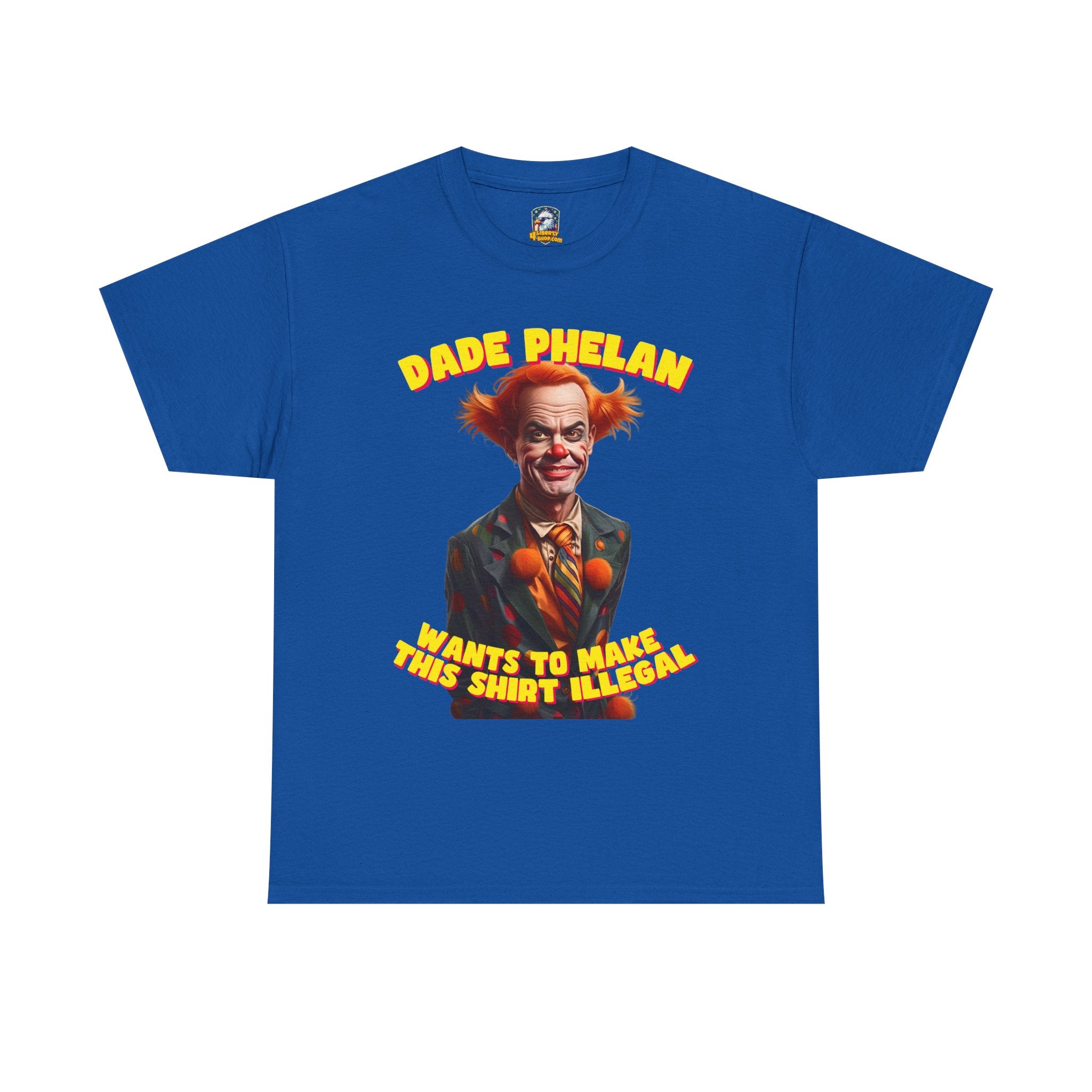 Walton & Johnson: Dade Phelan Would Make This Shirt Illegal - Free Speech Clown Tee