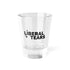 Walton & Johnson: Liberal Tears Shot Glass- 1.5 oz