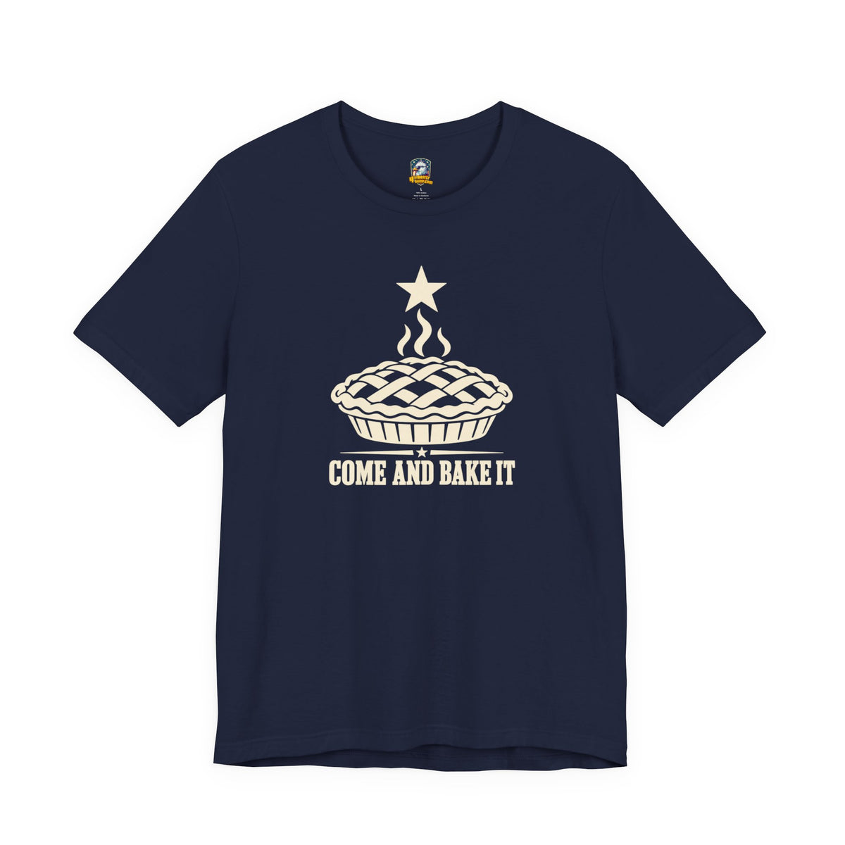 Come and Bake It Pie T-Shirt - 4LibertyShop.com
