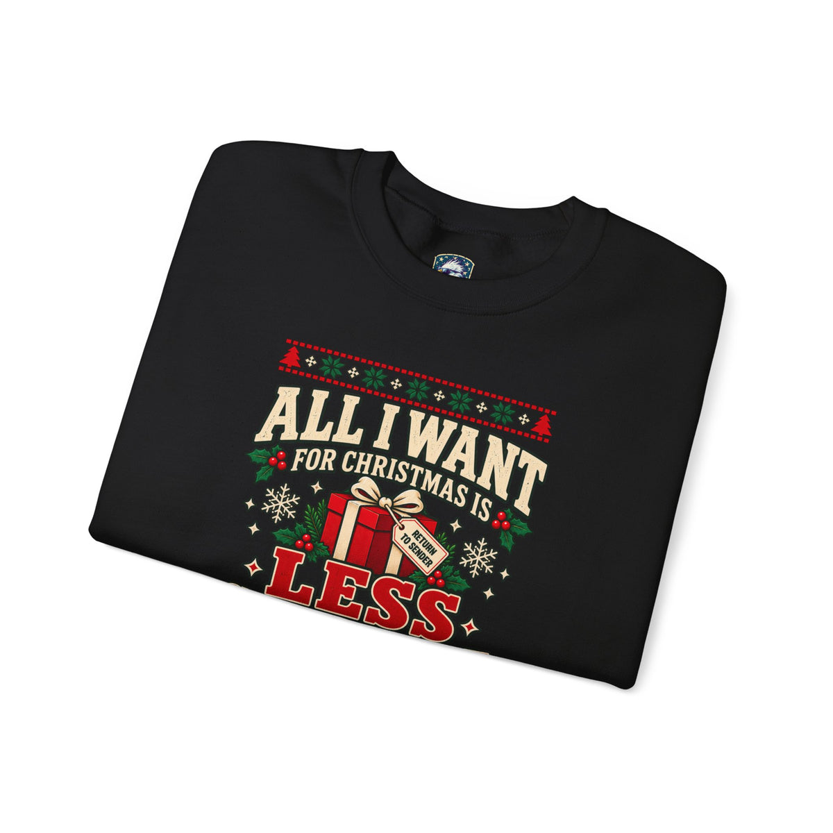 All I Want for Christmas Is Less Government Sweatshirt - 4LibertyShop.com