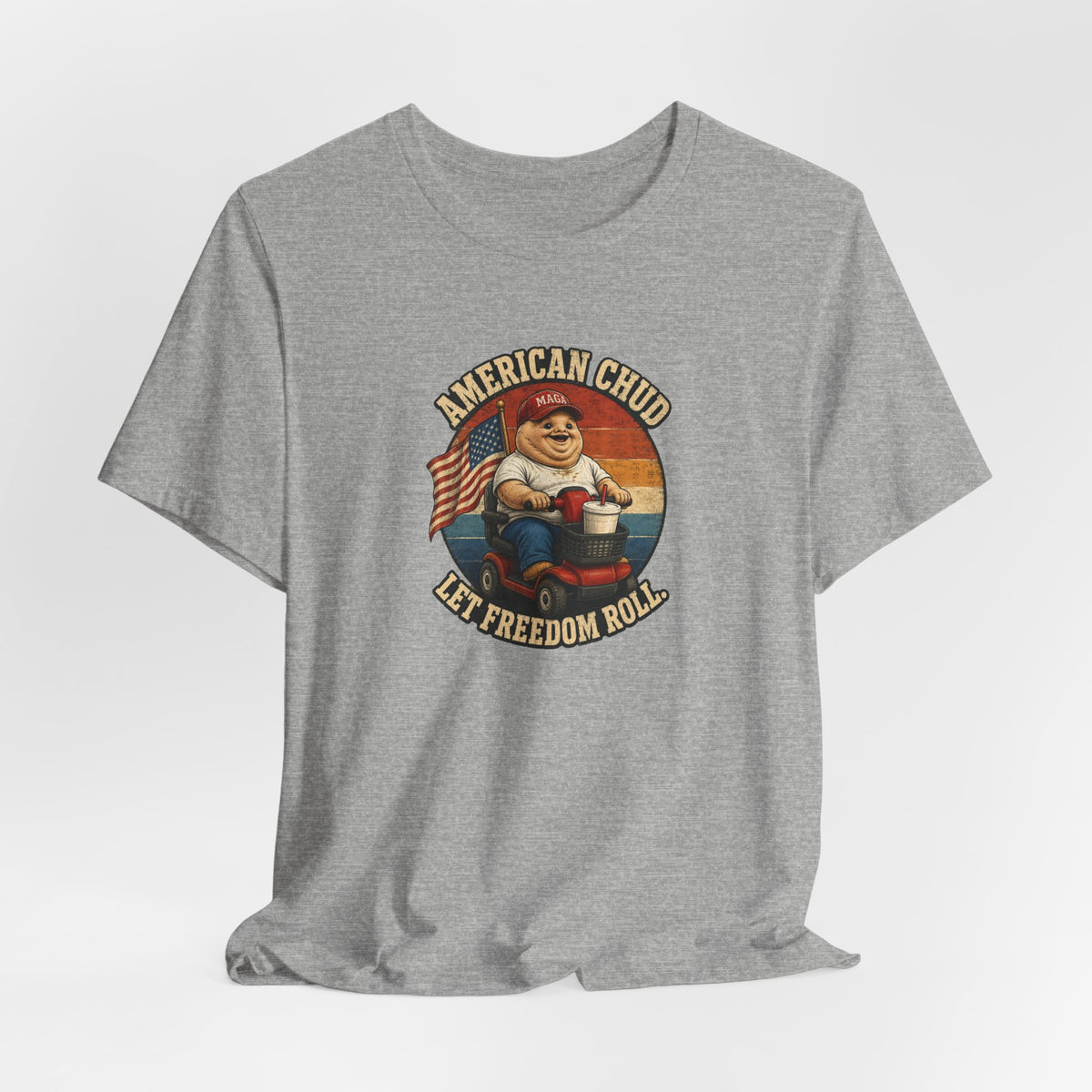 American Chud Bella+Canvas T-Shirt — Let Freedom Roll