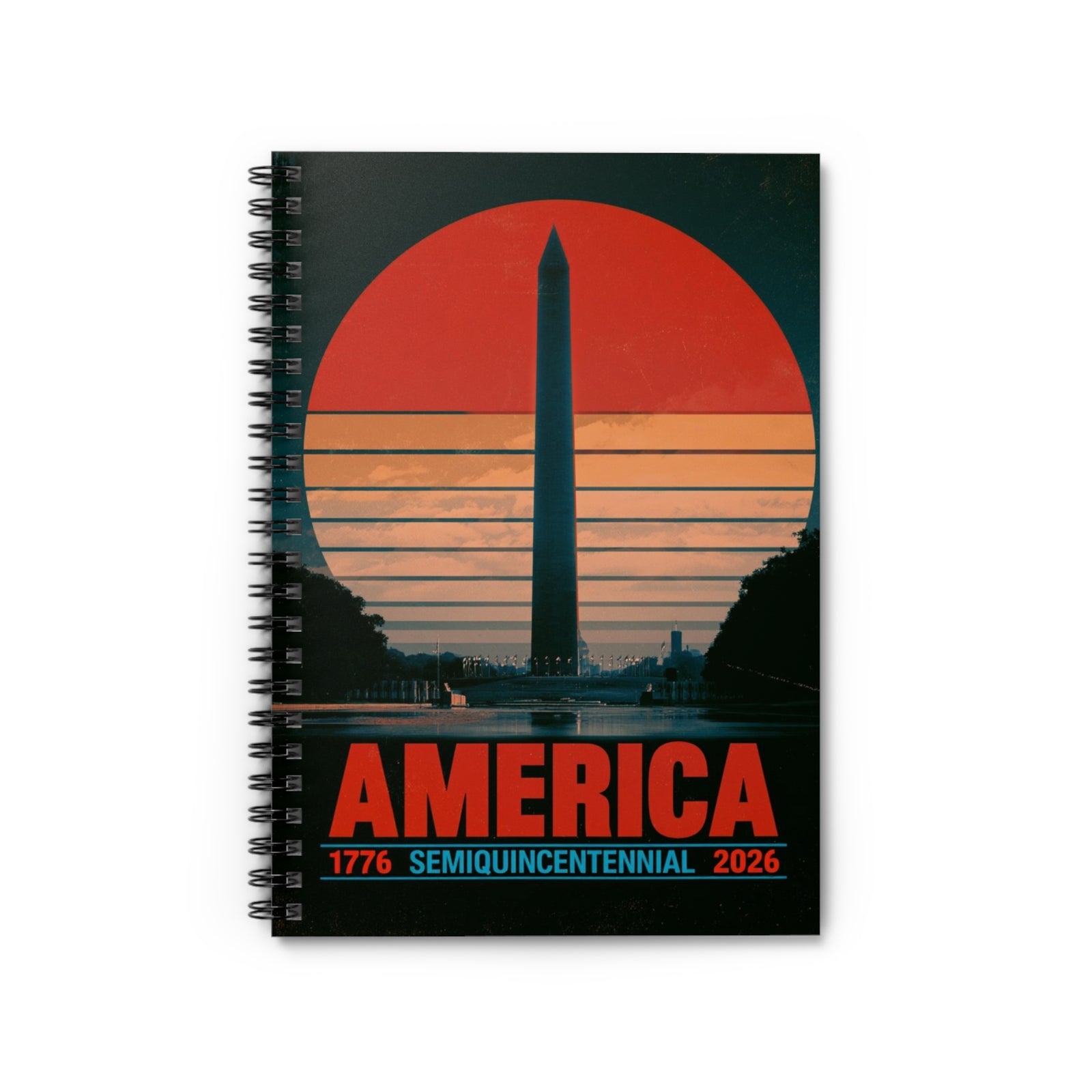 America 1776–2026 Semiquincentennial Spiral Notebook