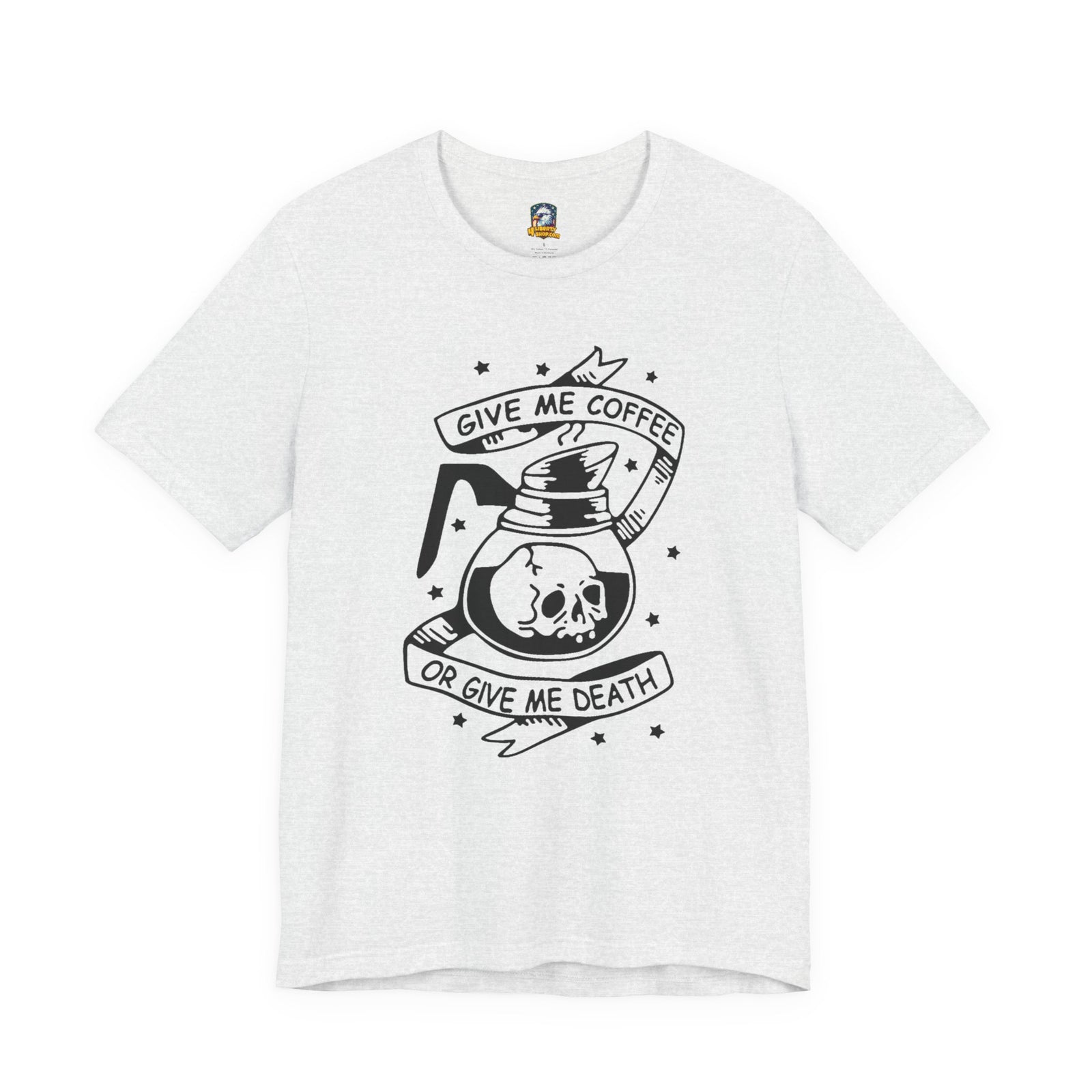 Coffee or Death Tee — 