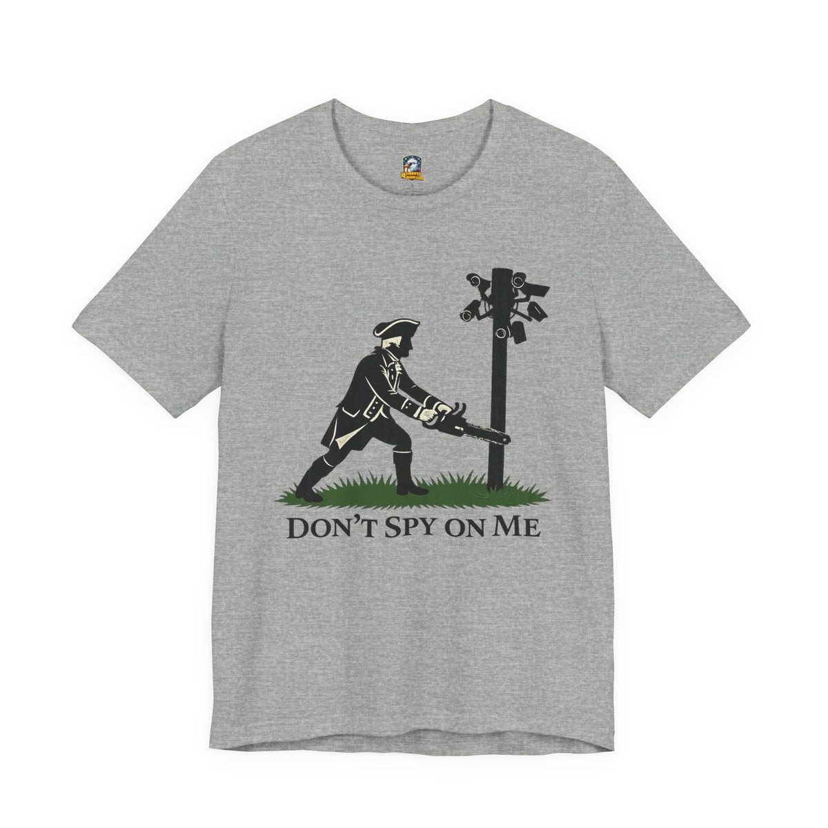 Don't Spy On Me T-Shirt — Patriot Liberty Freedom Tee - 4LibertyShop.com