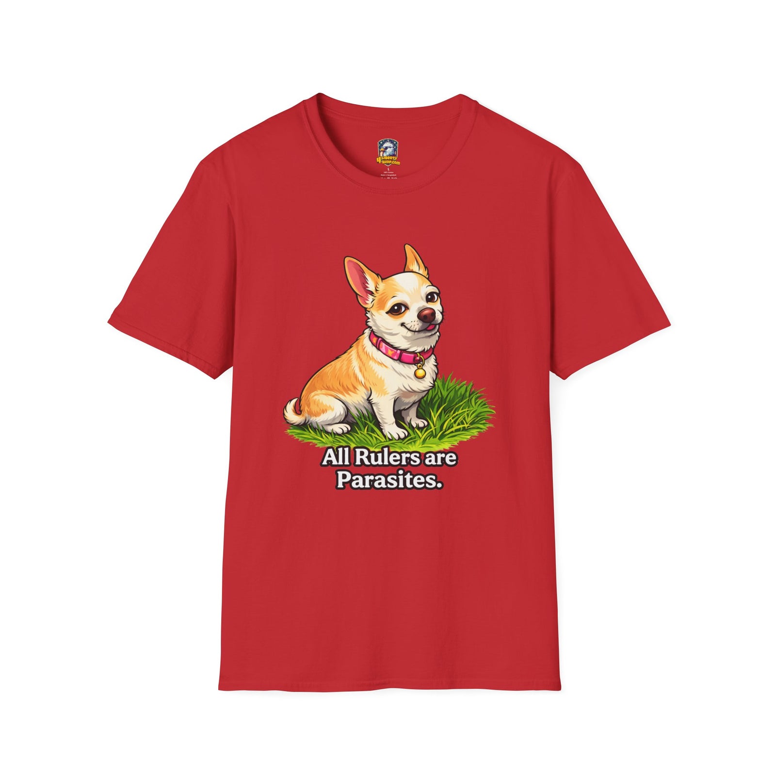 All Rulers Are Parasites Chihuahua Tee — Leo from Culturama