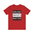 Walton & Johnson: Drunk Wives Matter T-Shirt