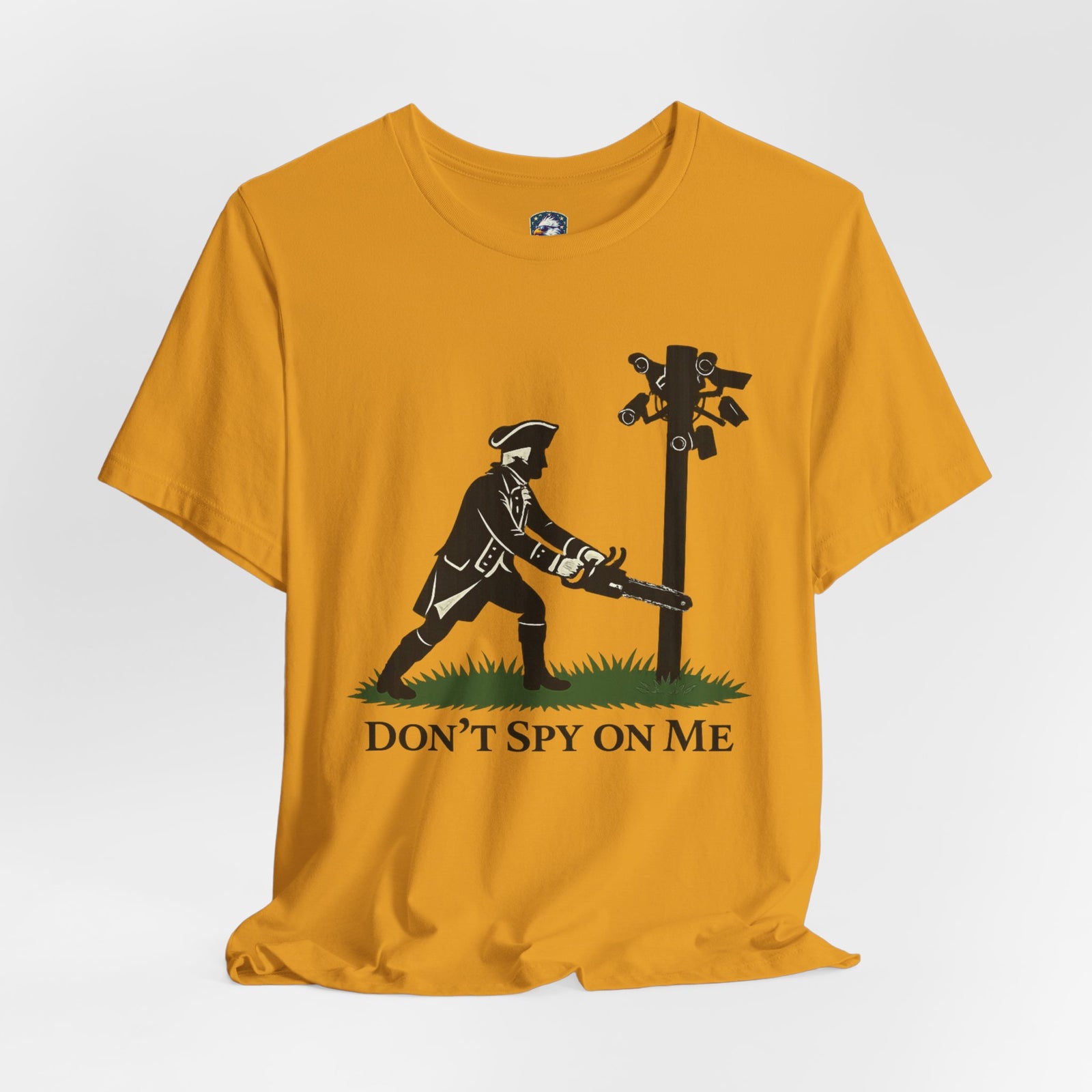 Don't Spy On Me T-Shirt — Patriot Liberty Freedom Tee - 4LibertyShop.com