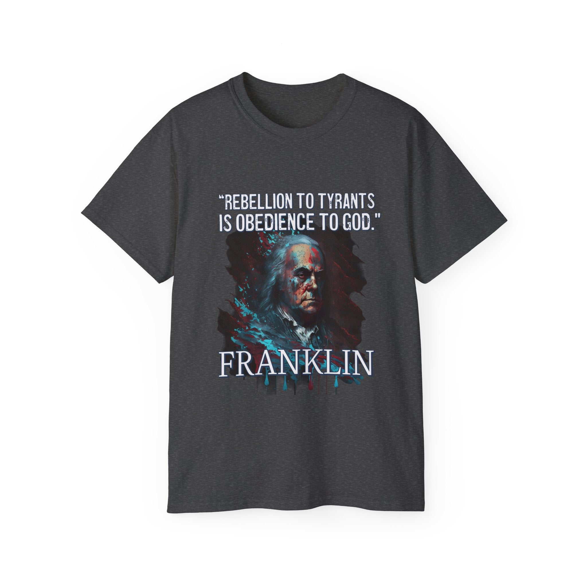 Judge Nap: "Obedience to God" Benjamin Franklin Splatter T-Shirt
