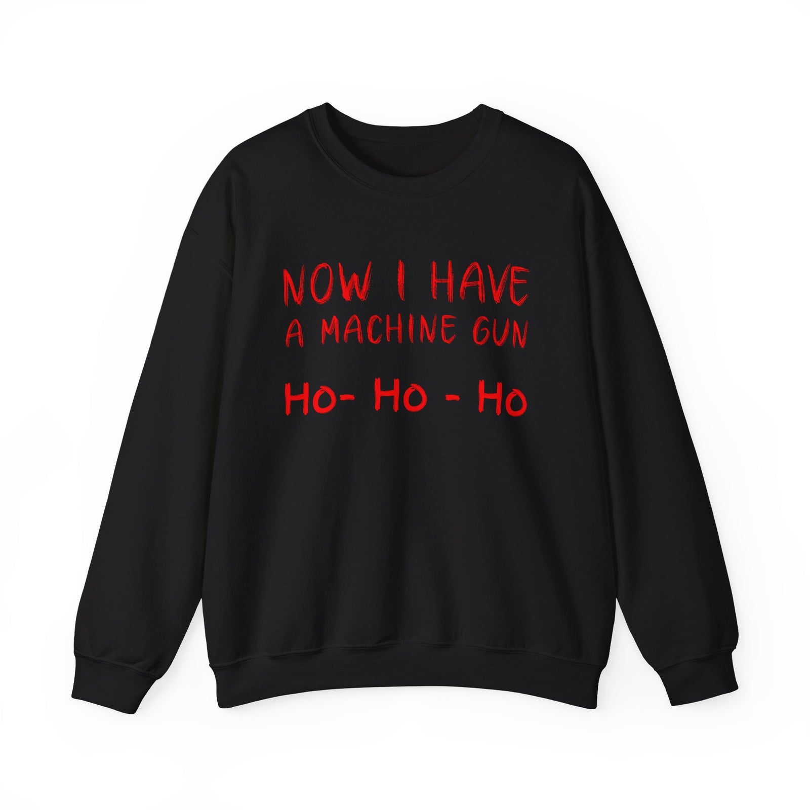 Walton & Johnson: Now I Have a Machine Gun Sweatshirt