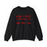 Walton & Johnson: Now I Have a Machine Gun Sweatshirt