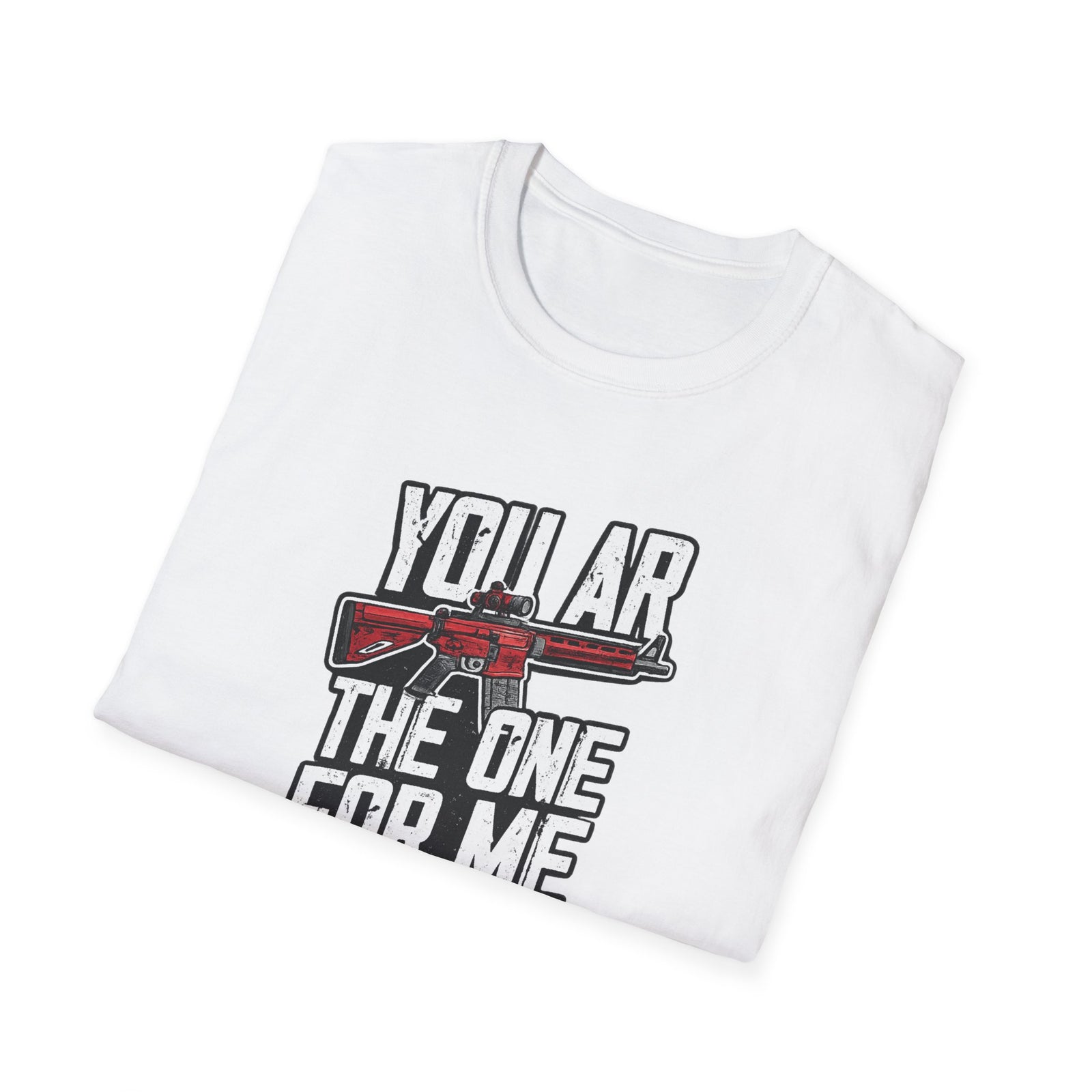 You AR The One For Me T-Shirt — AR-15 Valentine's Day Tee