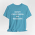 Don't California My Missouri T-Shirt