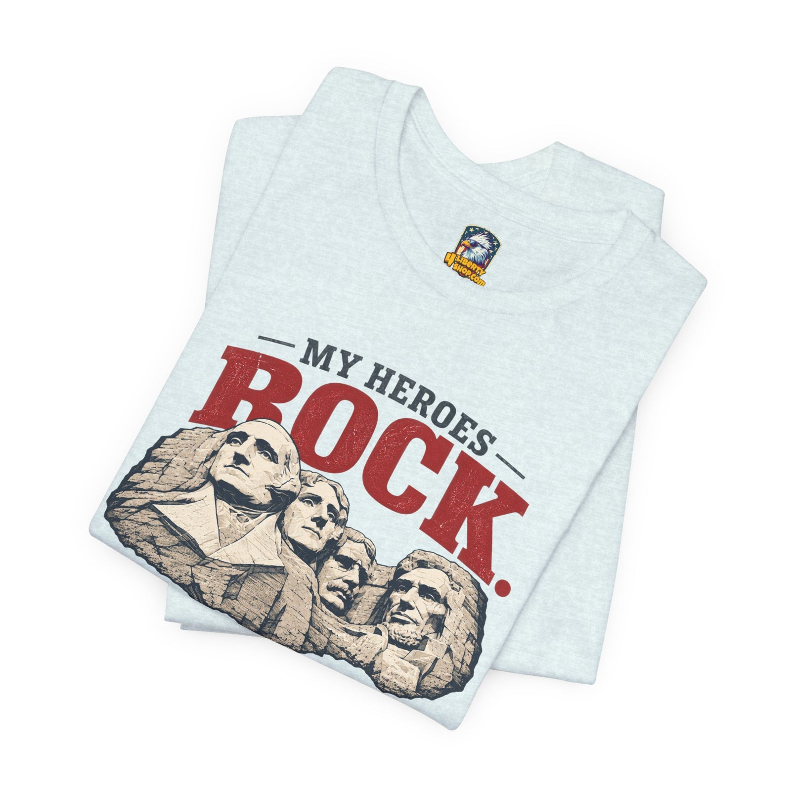 My Heroes ROCK T-Shirt - 4LibertyShop.com