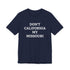 Don't California My Missouri T-Shirt
