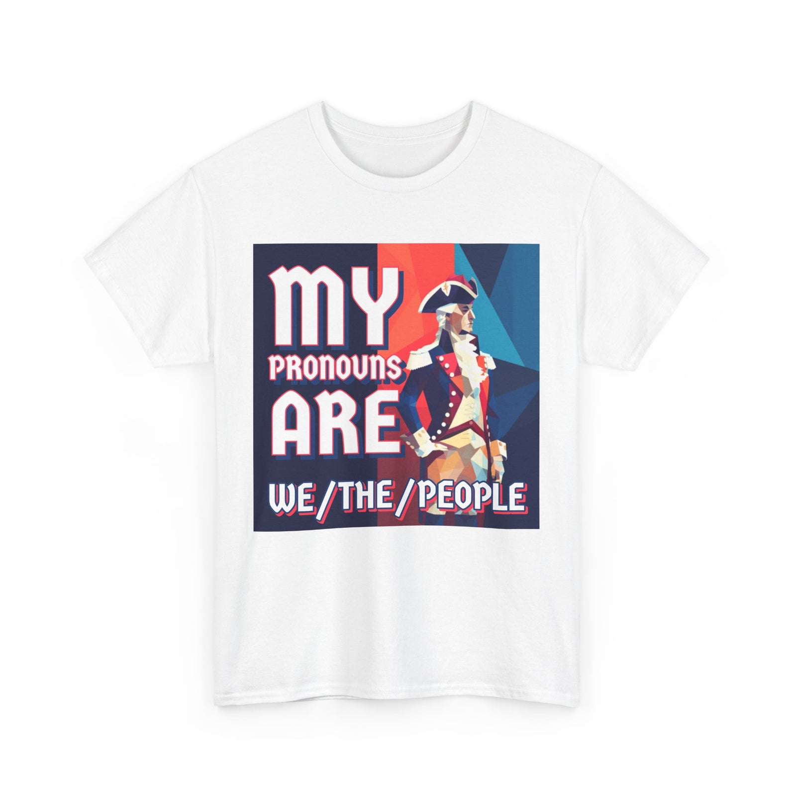 Walton & Johnson: My Pronouns Are We/The/People T-Shirt