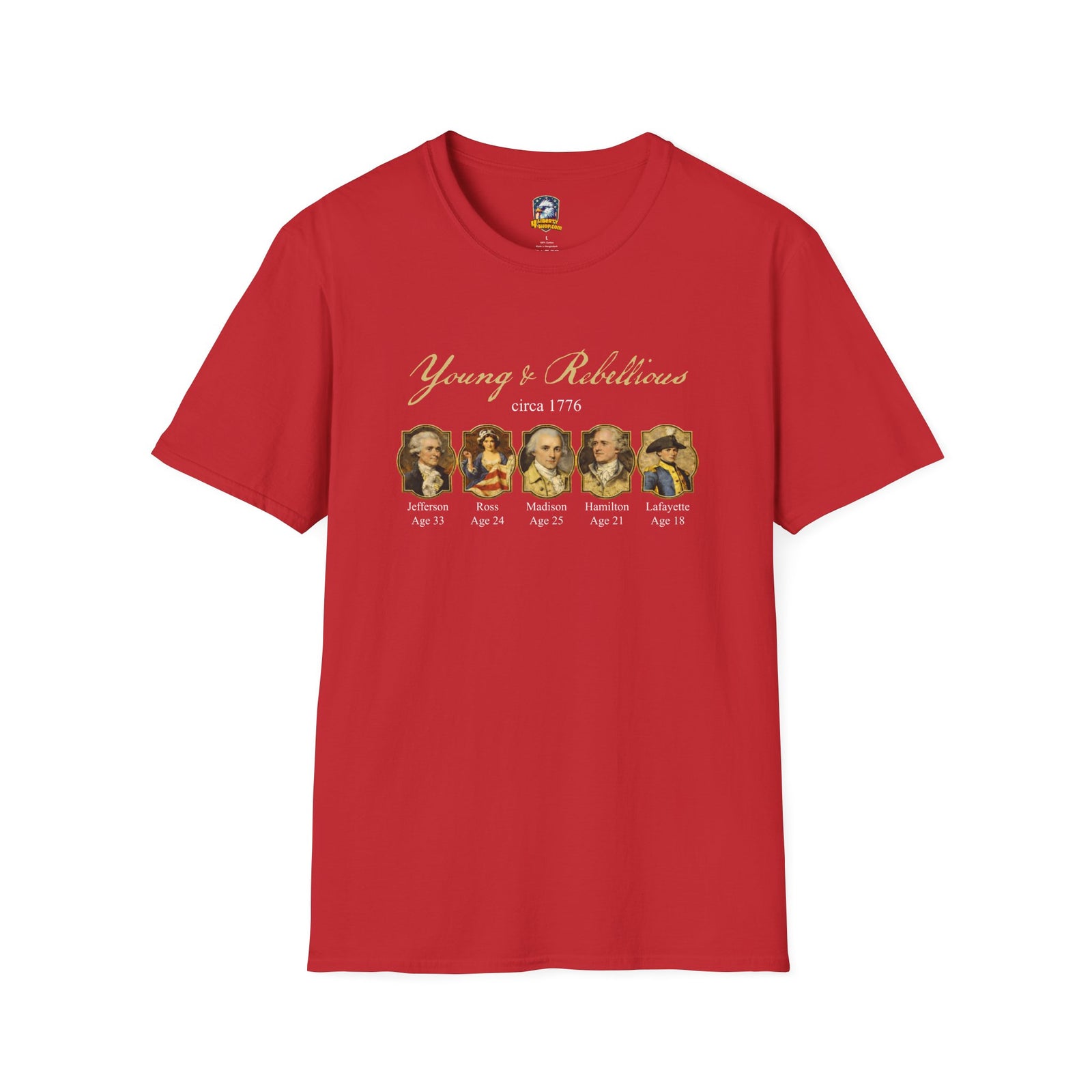 Young & Rebellious Founders Circa 1776 T-Shirt