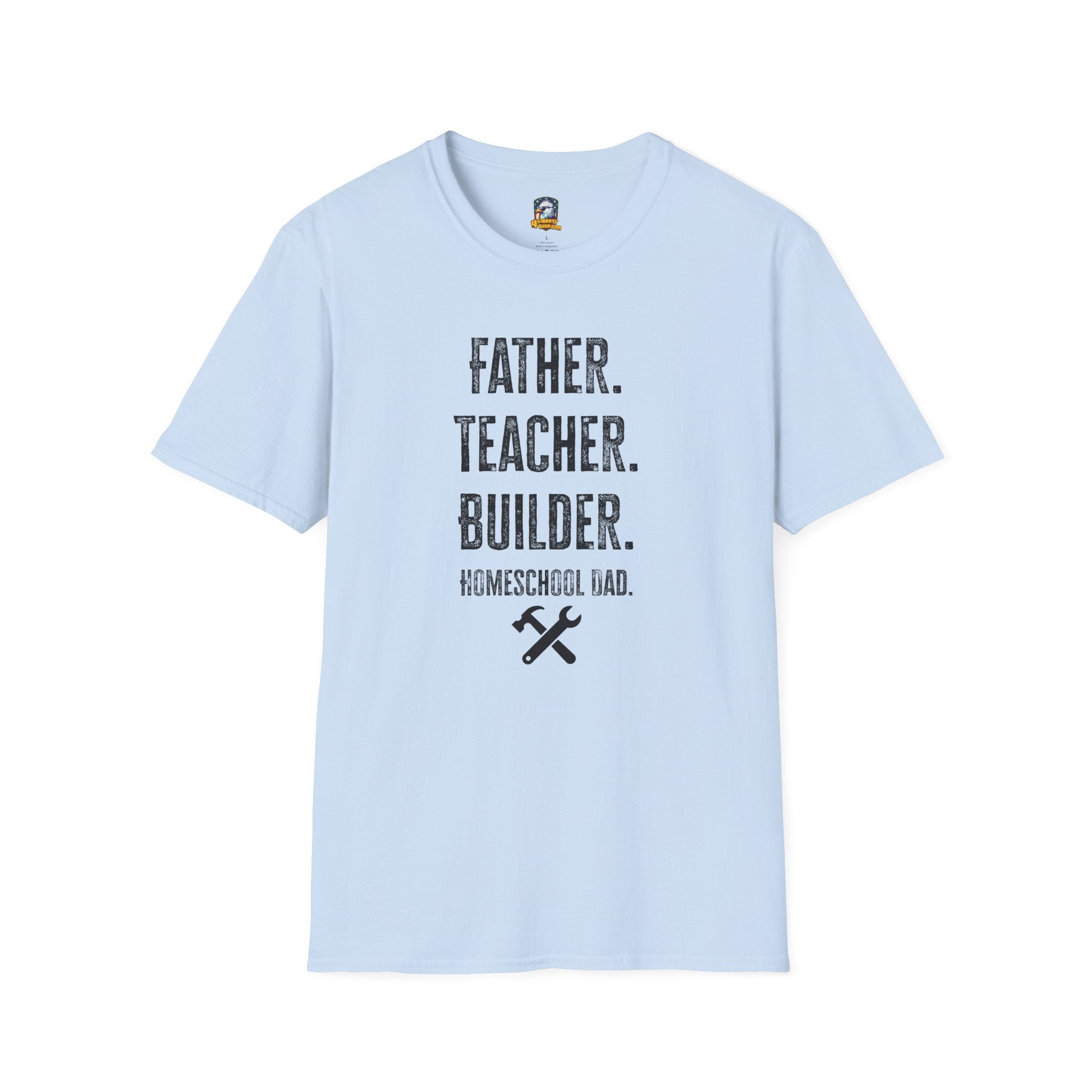 Homeschool Workshop - Father. Teacher. Builder. Homeschool Dad T-Shirt