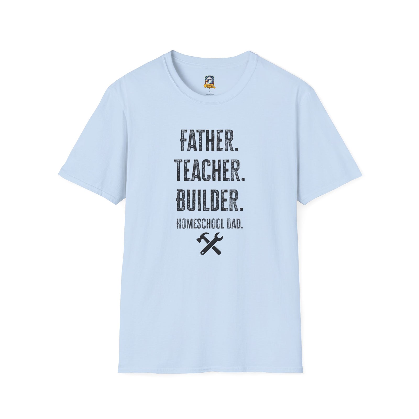 Homeschool Workshop - Father. Teacher. Builder. Homeschool Dad T-Shirt