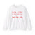 Now I Have a Machine Gun Sweatshirt