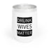 Walton & Johnson: Drunk Wives Matter Wine Tumbler, 12oz