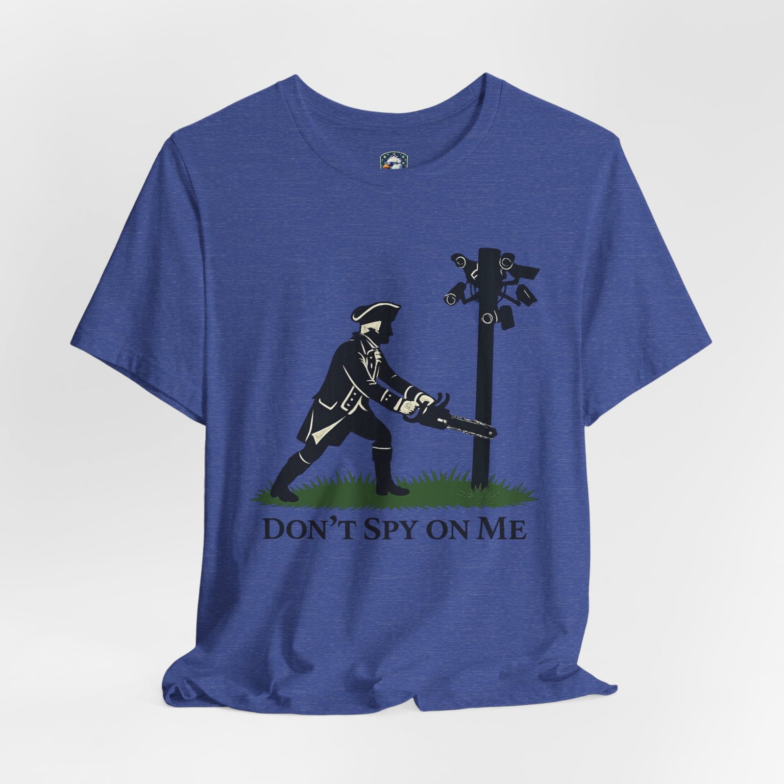 Don't Spy On Me T-Shirt — Patriot Liberty Freedom Tee - 4LibertyShop.com