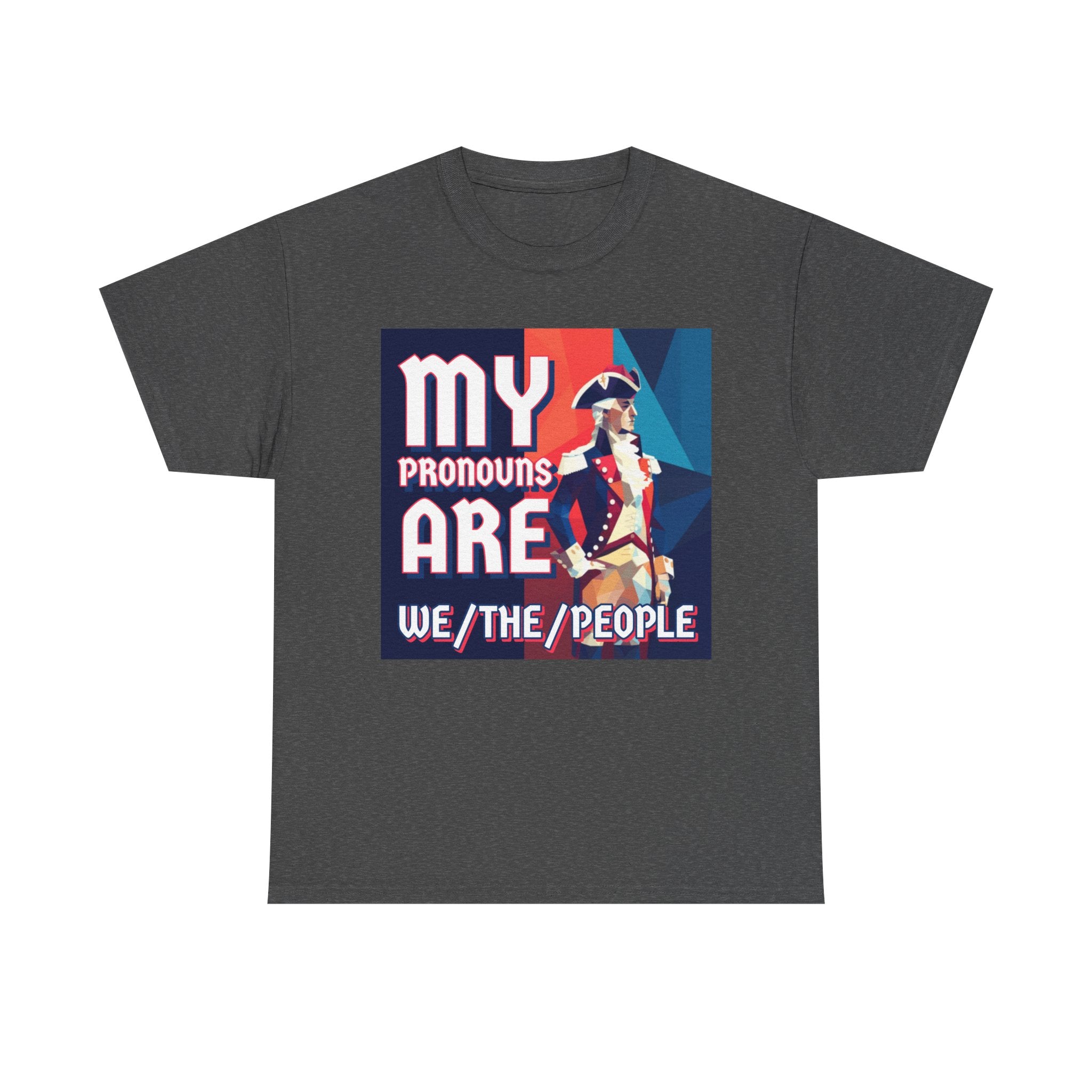 Walton & Johnson: My Pronouns Are We/The/People T-Shirt