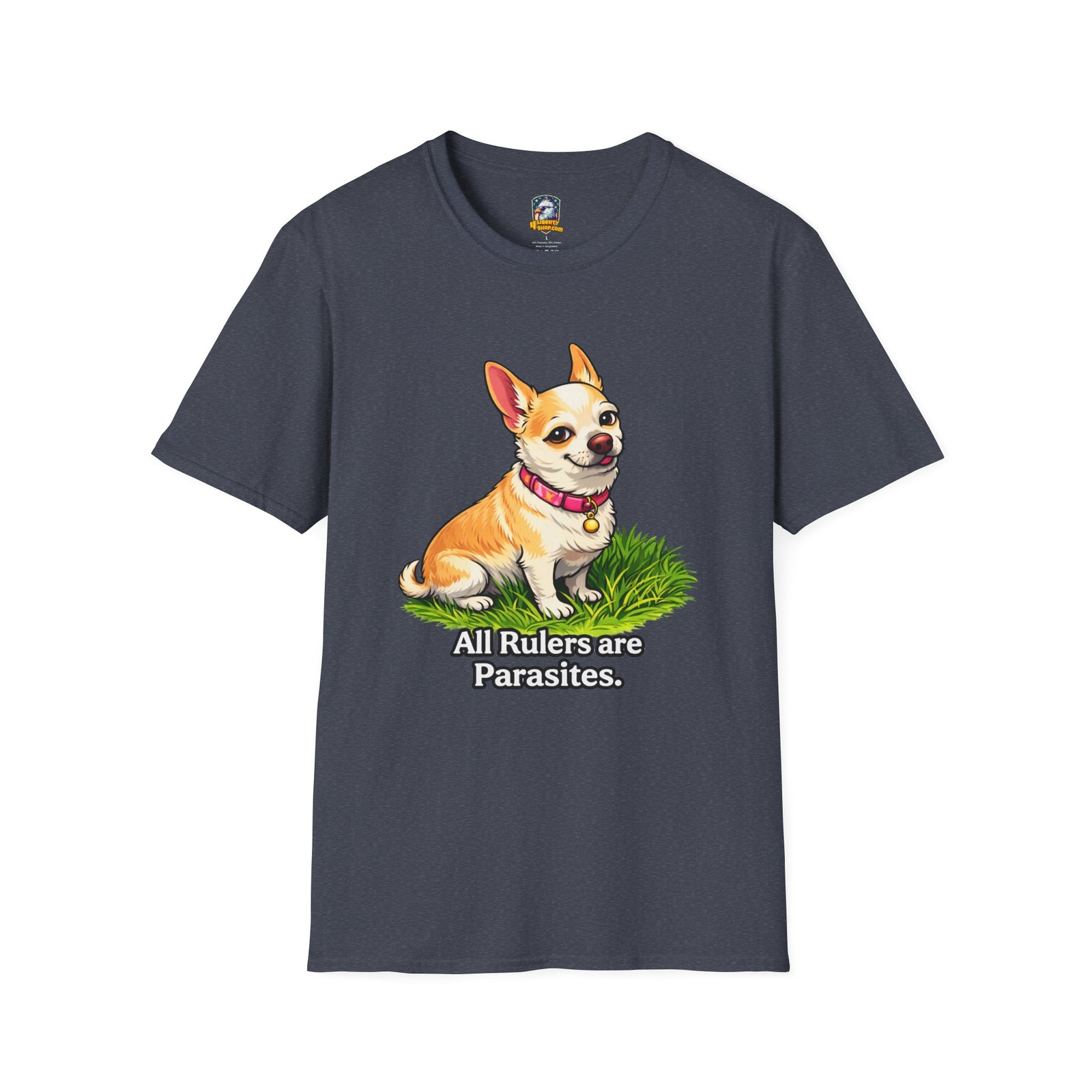 All Rulers Are Parasites Chihuahua Tee — Leo from Culturama