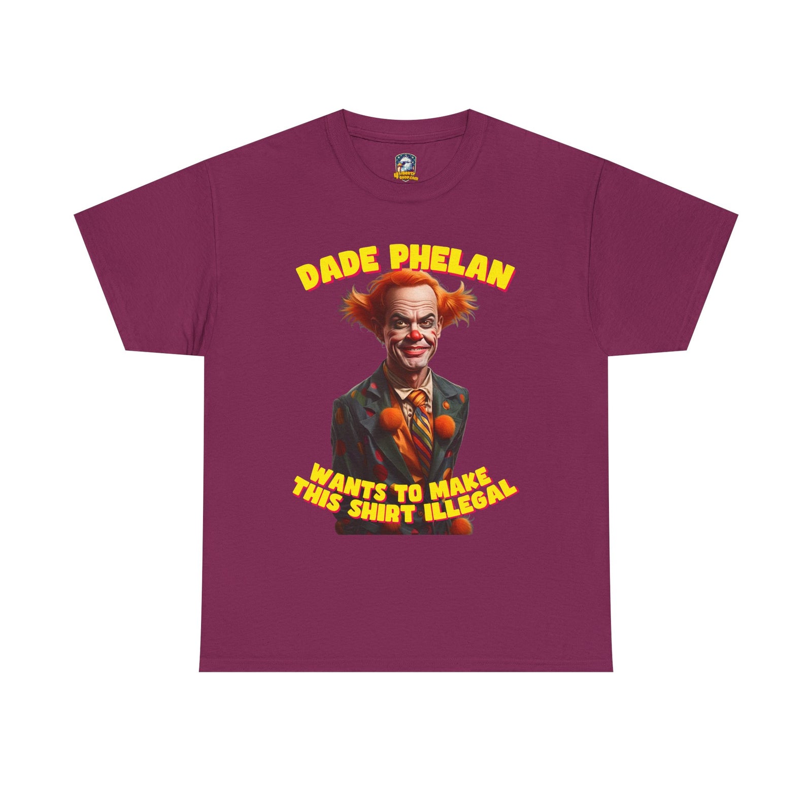 Walton & Johnson: Dade Phelan Would Make This Shirt Illegal - Free Speech Clown Tee