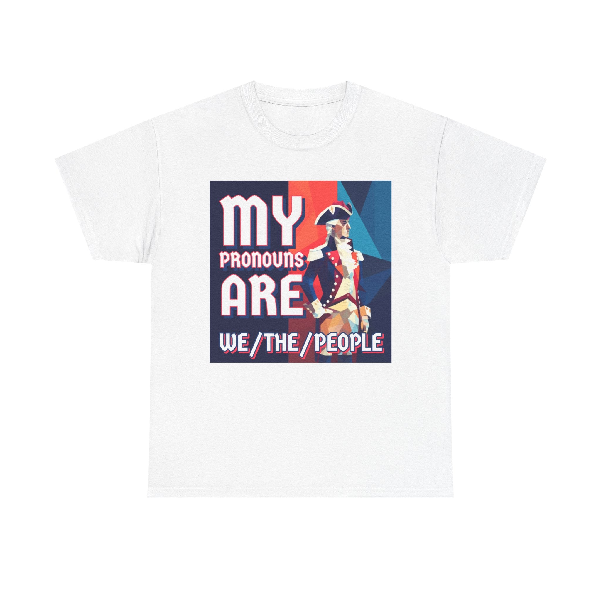 Walton & Johnson: My Pronouns Are We/The/People T-Shirt